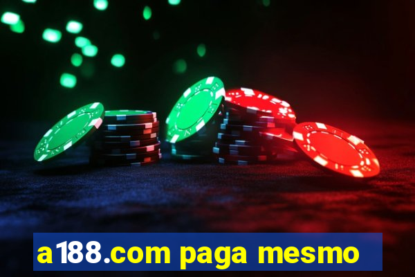 a188.com paga mesmo